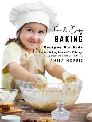 cover image of Fun and Easy Baking Recipes for Kids
